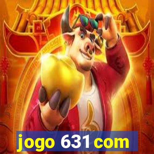 jogo 631 com